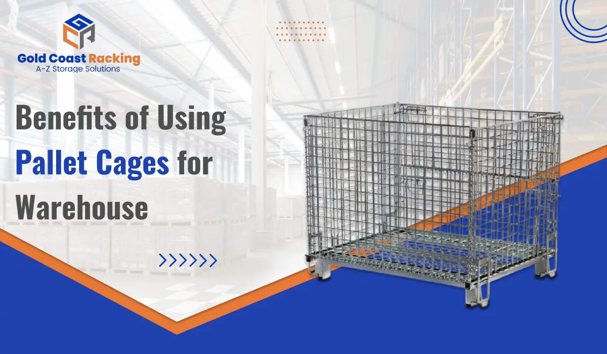 Benefits of Using a Pallet Cage