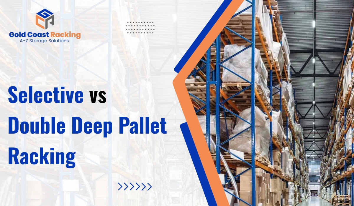 Selective vs Double Deep Pallet Racking