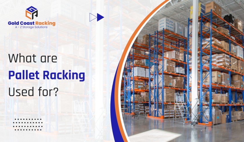 What Are Pallet Rackings Used For