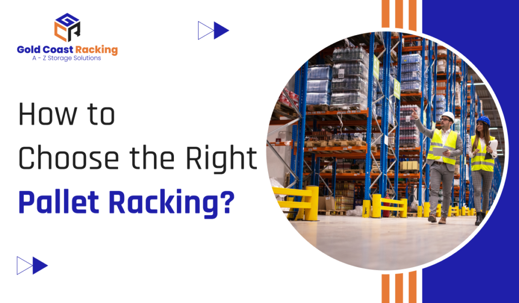 How to choose the right pallet racking